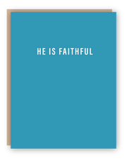 HE IS FAITHFUL